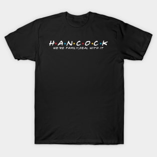 The Hancock Family Hancock Surname Hancock Last name T-Shirt